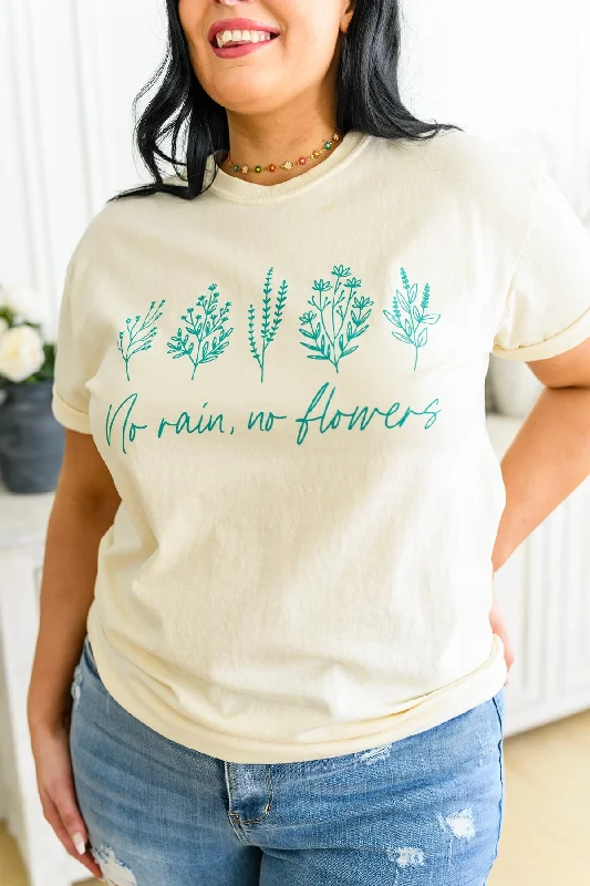 No Rain No Flowers T-Shirt